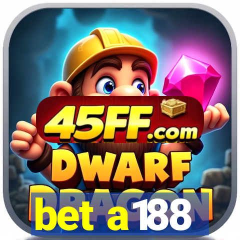 bet a188